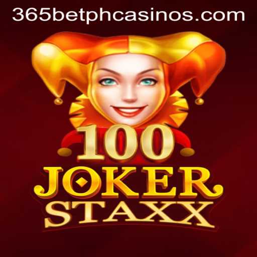 Exploring the Exciting World of 100JokerStaxx with 365BetPH