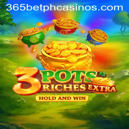 Explore the Exciting World of 3potsExtra and the Thrilling Connection with 365BetPH