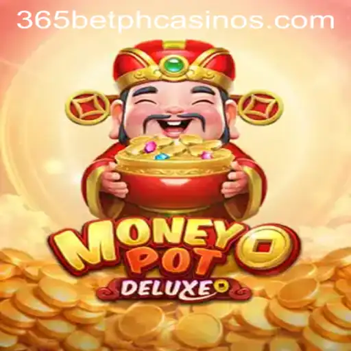 Exploring the World of MoneyPotDELUXE: A Game-changing Experience with 365BetPH