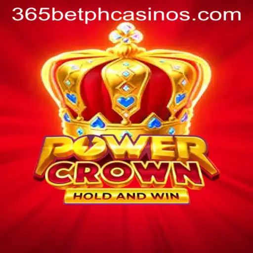 PowerCrown: The Ultimate Gaming Experience with 365BetPH
