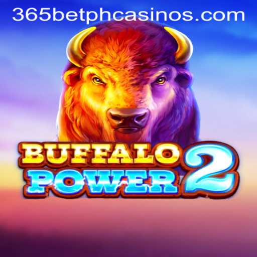 BuffaloPower2: A Comprehensive Guide to Your Next Gaming Adventure on 365BetPH