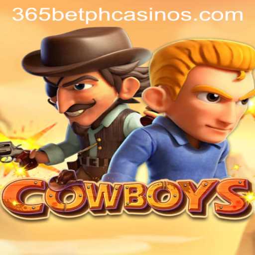 Exploring the World of COWBOYS: A Thrilling Game Experience with 365BetPH