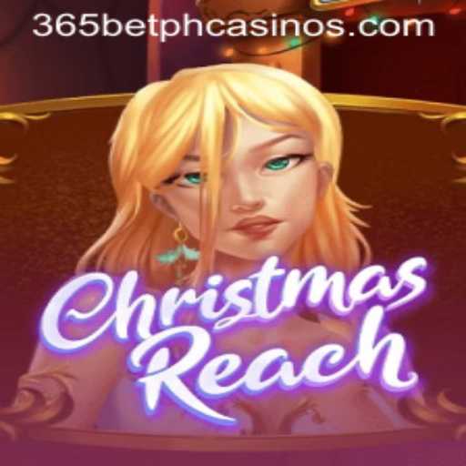 Discover the Magic of ChristmasReach: A New Gaming Phenomenon with 365BetPH
