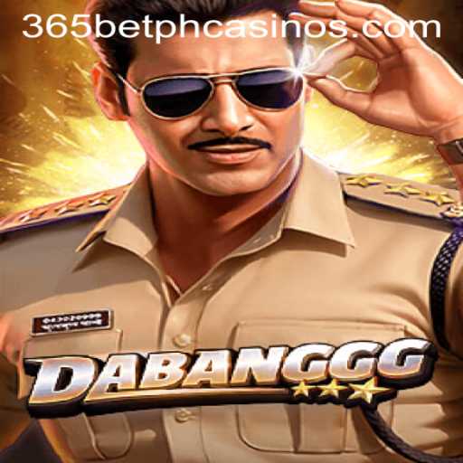 Discover the Exciting World of DABANGGG with 365BetPH