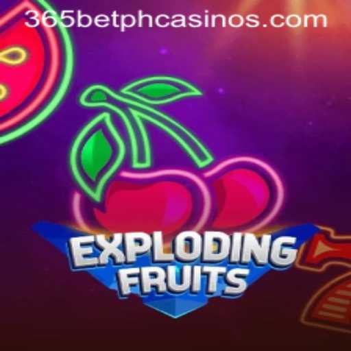 ExplodingFruits: A Delightful Gaming Adventure with 365BetPH