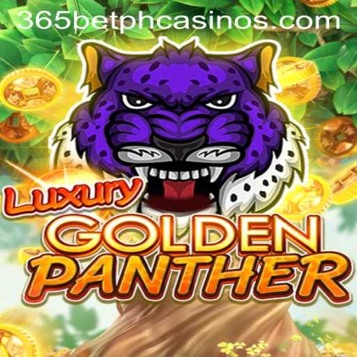 Discover the Thrill of LUXURYGOLDENPANTHER with 365BetPH