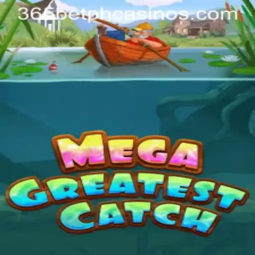 Exploring MegaGreatestCatch: A Deep Dive into the Latest Gaming Sensation with 365BetPH