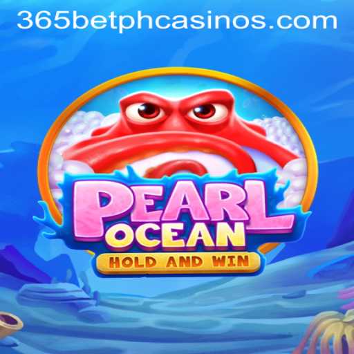 Dive into the Adventure of PearlOcean: The Thrilling Casino Game on 365BetPH
