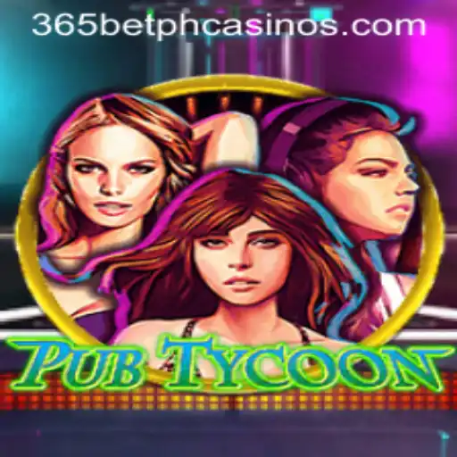 Exploring the Thrilling World of PubTycoon and Its Link to 365BetPH