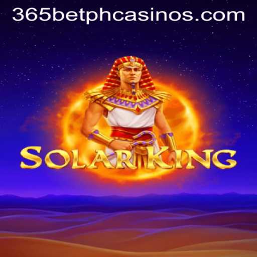 Exploring SolarKing: The Ultimate Gaming Experience on 365BetPH