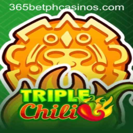 Experience the Thrill of TripleChili with 365BetPH